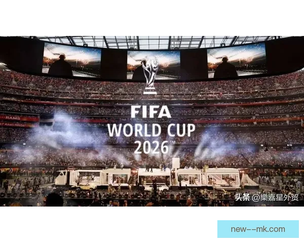 2026世界杯发布高清数字版开幕式预告引发全球期待